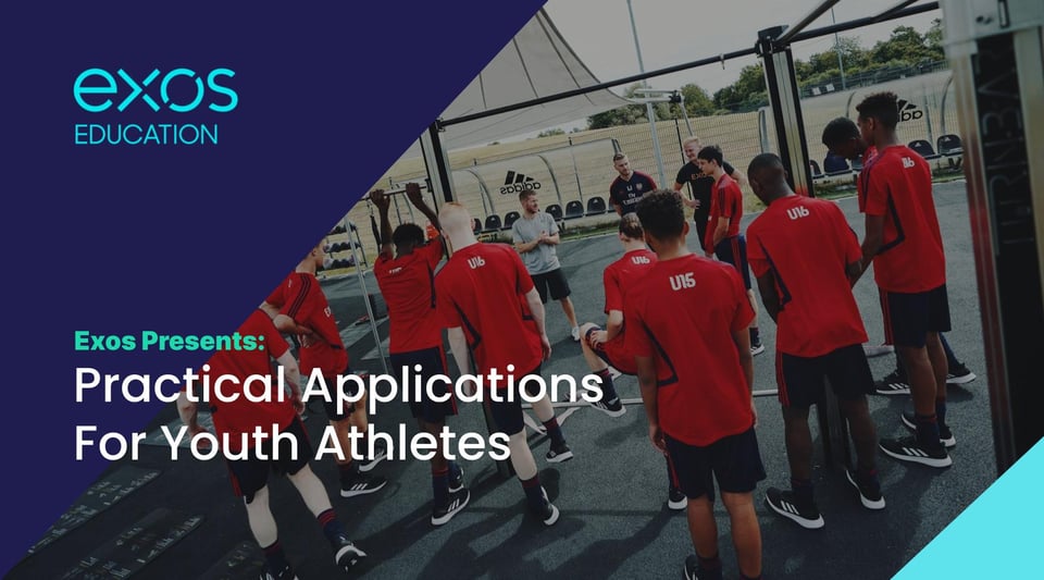 Exos Presents: Practical Applications for Youth Athletes (Recording)
