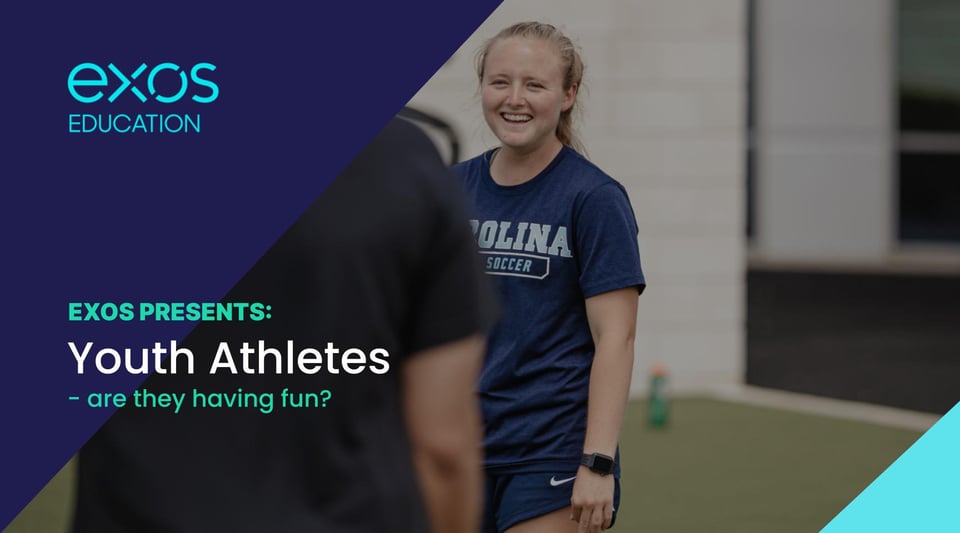 Exos Presents: Youth athletes - are they having fun? (Recording)
