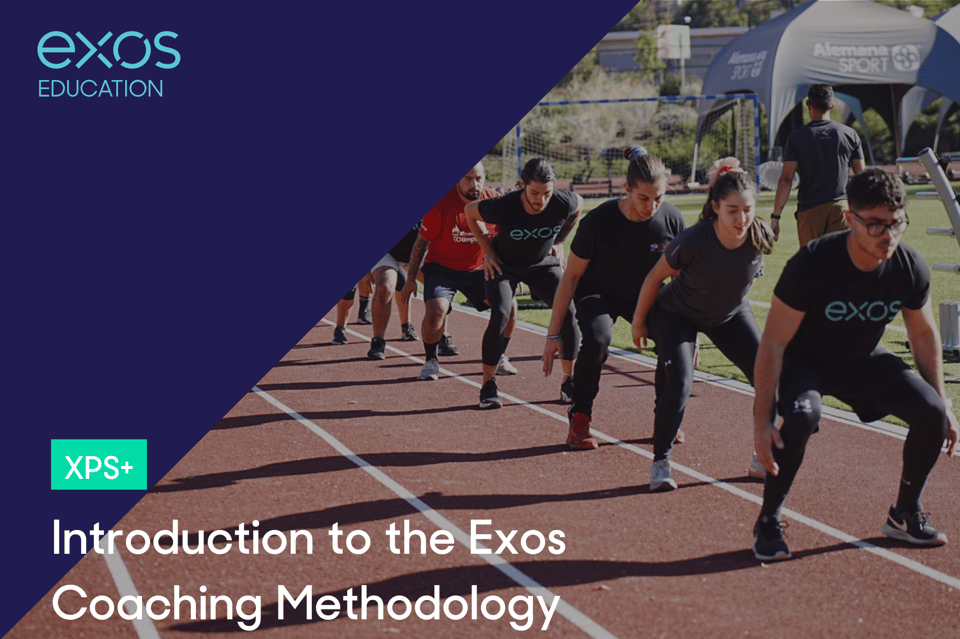 Introduction to the Exos Coaching Methodology - XPS+