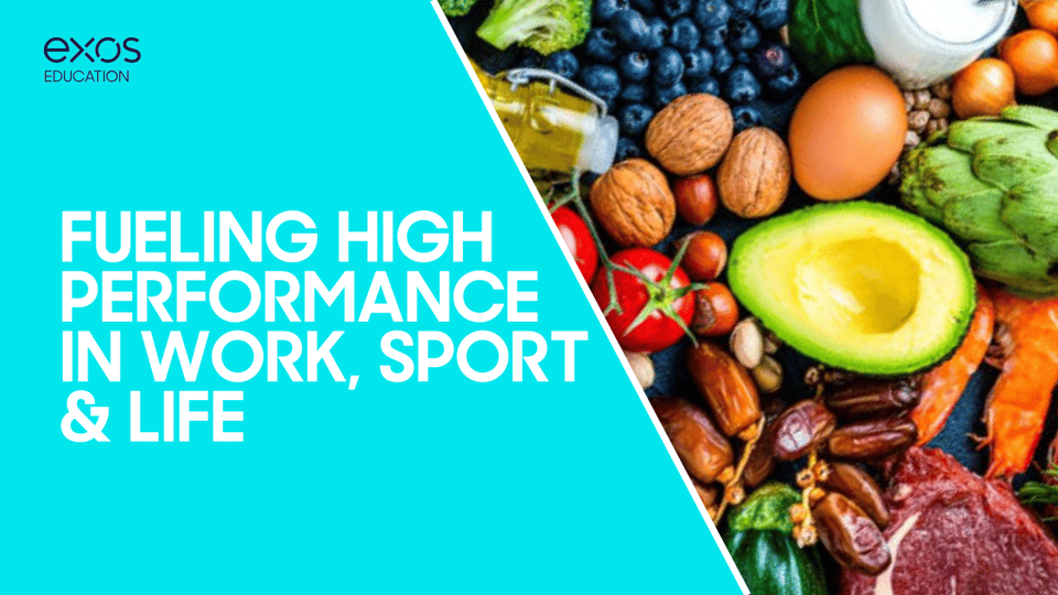 Fueling High Performance in Work, Sport & Life