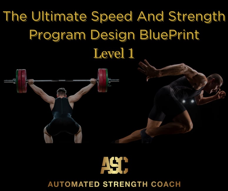 The Ultimate Speed & Strength Program Design Blueprint: Level 1