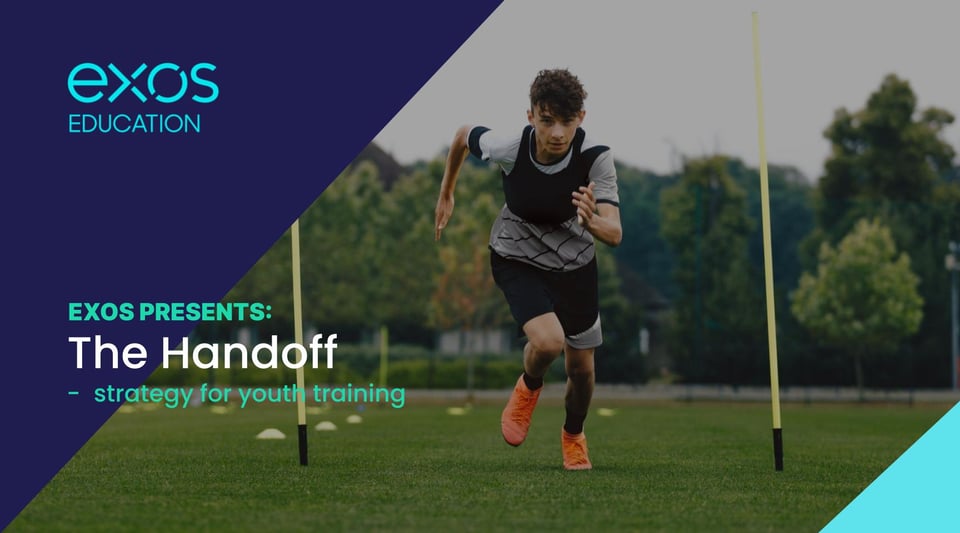 Exos Presents: The Handoff - strategy for youth training (Recording)