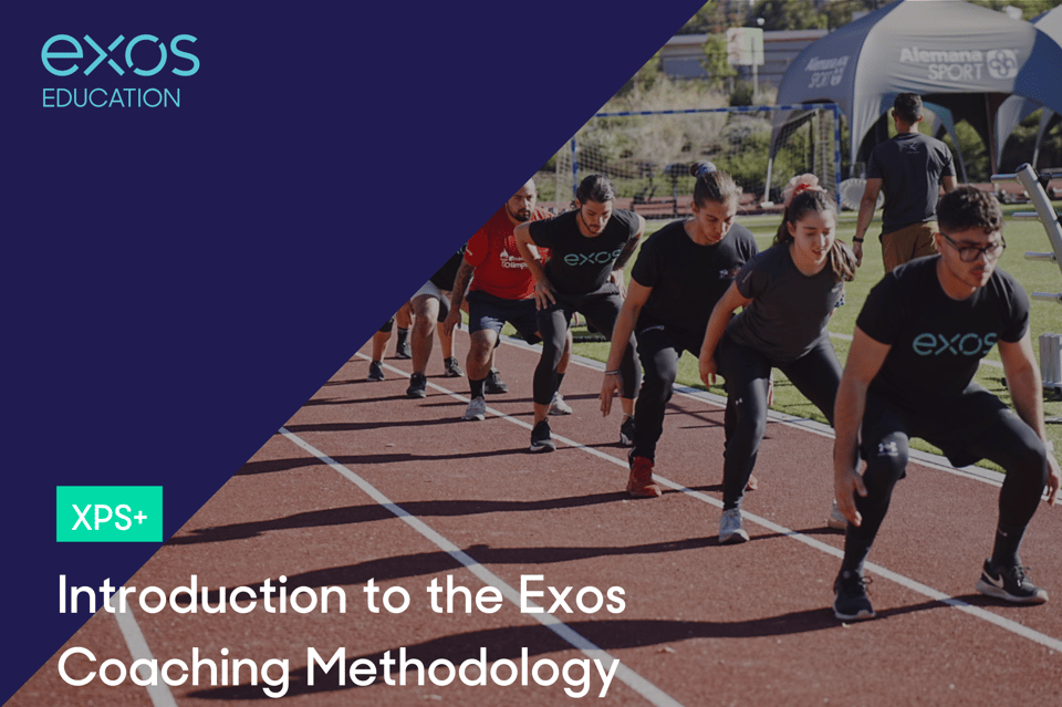 Introduction to the Exos Coaching Methodology - XPS+