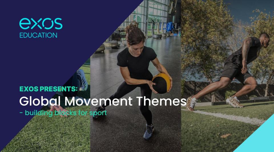 Exos Presents: Global Movement Themes - building blocks for sport (Recording)