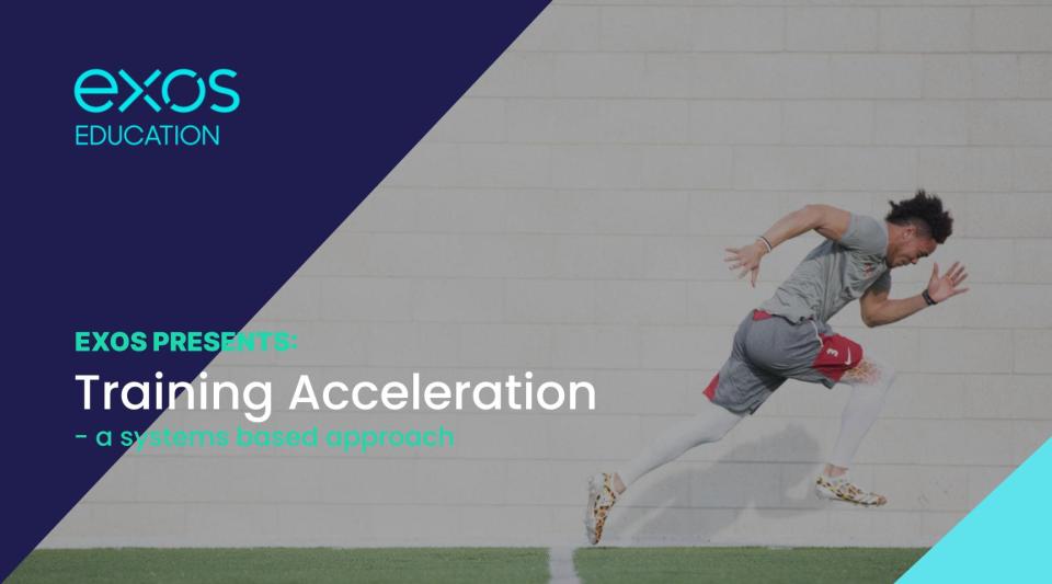 Exos Presents: Training acceleration - a systems based approach (Recording)
